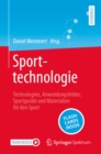 Sporttechnologie : Technologien, Anwendungsfelder, Sportgerate und Materialien fur den Sport - eBook