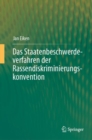 Das Staatenbeschwerdeverfahren der Rassendiskriminierungskonvention - eBook