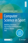 Computer Science in Sport : Modeling, Simulation, Data Analysis and Visualization of Sports-Related Data - Book