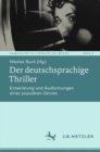 Der deutschsprachige Thriller : Entwicklung und Ausformungen eines popularen Genres - eBook