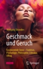 Geschmack und Geruch : Faszinierende Sinne - Funktion, Psychologie, Philosophie, Literatur, Alltag - eBook