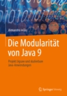 Die Modularitat von Java 9 : Projekt Jigsaw und skalierbare Java-Anwendungen - eBook