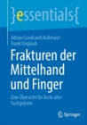 Frakturen der Mittelhand und Finger : Eine Ubersicht fur Arzte aller Fachgebiete - eBook