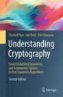 Understanding Cryptography : From Established Symmetric and Asymmetric Ciphers to Post-Quantum Algorithms - Book