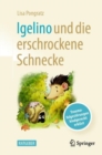 Igelino und die erschrockene Schnecke : Traumafolgestorungen kindgerecht erklart - eBook