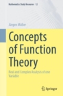 Concepts of Function Theory : Real and Complex Analysis of one Variable - Book