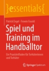 Spiel und Training im Handballtor : Ein Praxisleitfaden fur Torhuterinnen und Torhuter - eBook