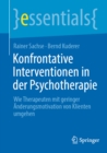 Konfrontative Interventionen in der Psychotherapie : Wie Therapeuten mit geringer Anderungsmotivation von Klienten umgehen - eBook