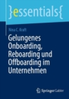 Gelungenes Onboarding, Reboarding und Offboarding im Unternehmen - eBook