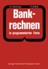 Bankrechnen in programmierter Form : Ein Buch zur Vorbereitung auf die Bankgehilfenprufung - eBook
