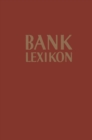 Bank-Lexikon : Handworterbuch fur Das Bank- und Sparkassenwesen - eBook