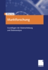 Marktforschung : Grundlagen der Datenerhebung und Datenanalyse - eBook