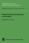 Pflanzenernahrung, Wurzelleistung und Exsudation : 8. Borkheider Seminar zur Okophysiologie des Wurzelraumes. Wissenschaftliche Arbeitstagung in Schmerwitz/Brandenburg vom 22. bis 24. September 1997 - eBook