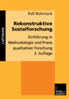 Rekonstruktive Sozialforschung : Einfuhrung in Methodologie und Praxis qualitativer Forschung - eBook