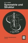 Symmetrie und Struktur : Eine Einfuhrung in die Gruppentheorie - eBook