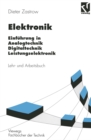 Elektronik : Lehr- und Arbeitsbuch. Einfuhrung in Analogtechnik Digitaltechnik Leistungselektronik - eBook