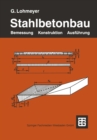 Stahlbetonbau : Bemessung, Konstruktion, Ausfuhrung - eBook