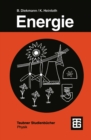 Energie : Physikalische Grundlagen ihrer Erzeugung, Umwandlung und Nutzung - eBook
