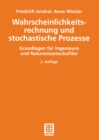 Wahrscheinlichkeitsrechnung und stochastische Prozesse : Grundlagen fur Ingenieure und Naturwissenschaftler - eBook