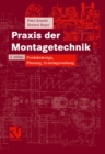 Praxis der Montagetechnik : Produktdesign, Planung, Systemgestaltung - eBook