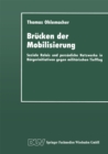 Brucken der Mobilisierung : Soziale Relais und personliche Netzwerke in Burgerinitiativen gegen militarischen Tiefflug - eBook