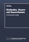 Dividenden, Steuern und Steuerreformen : Ein internationaler Vergleich - eBook