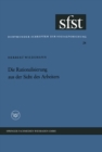 Die Rationalisierung aus der Sicht des Arbeiters : Eine soziologische Untersuchung in der mechanischen Fertigung - eBook