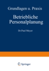 Betriebliche Personalplanung : Grundlagen und Praxis - eBook