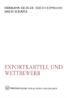 Exportkartell und Wettbewerb : Wettbewerbswirtschaftliche und wettbewerbsrechtliche Stellungnahmen zu  6 GWB - eBook