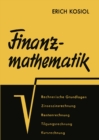 Finanzmathematik : Lehrbuch der Zinseszins-, Renten-, Tilgungs-, Kurs- und Rentabilitatsrechnung fur Praktiker und Studierende - eBook