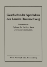 Geschichte der Apotheken des Landes Braunschweig - eBook