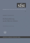 Die Rationalisierung aus der Sicht des Arbeiters : Eine soziologische Untersuchung in der mechanischen Fertigung - eBook