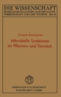 Mikrobielle Symbiosen im Pflanzen- und Tierreich - eBook