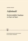 Auenhandel : Betriebswirtschaftliche Hauptfragen von Export und Import - eBook