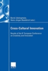 Cross-Cultural Innovation : Results of the 8th European Conference on Creativity and Innovation - Book