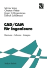 CAD/CAM fur Ingenieure : Hardware, Software, Strategien - eBook