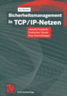 Sicherheitsmanagement in TCP/IP-Netzen : Aktuelle Protokolle, praktischer Einsatz, neue Entwicklungen - eBook