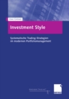 Investment Style : Systematische Trading-Strategien im modernen Portfoliomanagement - eBook