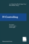IV-Controlling : Konzepte - Umsetzungen - Erfahrungen - eBook