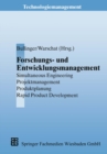 Forschungs- und Entwicklungsmanagement : Simultaneous Engineering, Projektmanagement, Produktplanung, Rapid Product Development - eBook