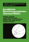 Geodatische Berechnungsmethoden (Standard-BASIC) : Dreiecke, Schnitte, Lagepunktbestimmung, Polygonzuge, Transformationen, Flachen, Freie Stationierung, Punktplott-Routine - eBook