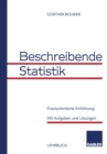 Beschreibende Statistik : Praxisorientierte Einfuhrung. Mit Aufgaben und Losungen - eBook