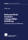 Bankenspezifische Grundsatze ordnungsmaiger Buchfuhrung : Eine okonomische Analyse des Bankbilanzrechts - eBook