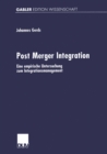 Post Merger Integration : Eine empirische Untersuchung zum Integrationsmanagement - eBook