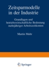 Zeitsparmodelle in der Industrie : Grundlagen und betriebswirtschaftliche Bedeutung mehrjahriger Arbeitszeitkonten - eBook