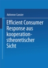 Efficient Consumer Response aus kooperationstheoretischer Sicht - eBook