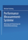 Performance-Measurement-Systeme : Messung und Steuerung von Unternehmensleistung - eBook