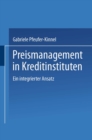 Preismanagement in Kreditinstituten : Ein integrierter Ansatz - eBook