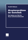 Akzeptanzprobleme der Gentechnik : Eine Analyse aus Sicht der Neuen Institutionenokonomik - eBook