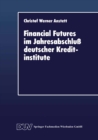Financial Futures im Jahresabschlu deutscher Kreditinstitute - eBook